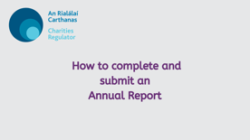 Title slide from How to video to complete and submit an annual report